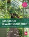 Das große Gewächshausbuch  für Einsteiger und Fortgeschrittene