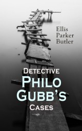 Detective Philo Gubb's Cases