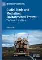 Global Trade and Mediatised Environmental Protest