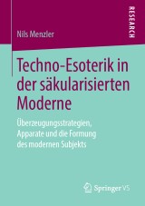 Techno-Esoterik in der säkularisierten Moderne