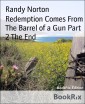 Redemption Comes From The Barrel of a Gun Part 2 The End