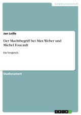 Der Machtbegriff bei Max Weber und Michel Foucault