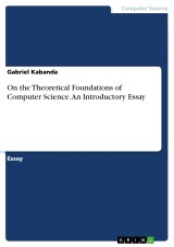 On the Theoretical Foundations of Computer Science. An Introductory Essay