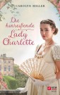 Die hinreißende Lady Charlotte