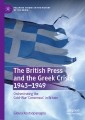 The British Press and the Greek Crisis, 1943-1949
