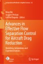 Advances in Effective Flow Separation Control for Aircraft Drag Reduction