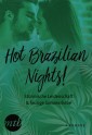 Hot Brazilian Nights! Stürmische Leidenschaft & feurige Sommerliebe (4in1)