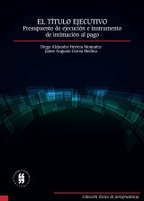 El título ejecutivo: presupuesto de ejecución e instrumento de intimación al pago