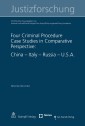 Four Criminal Procedure Case Studies in Comparative Perspective: China - Italy - Russia - U.S.A.