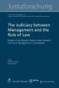The Judiciary between Management and the Rule of Law
