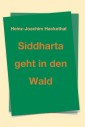 Siddharta geht in den Wald