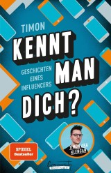 Kennt man dich? Geschichten eines Influencers