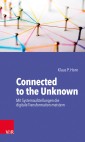 Connected to the Unknown - mit Systemaufstellungen die digitale Transformation meistern