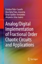Analog/Digital Implementation of Fractional Order Chaotic Circuits and Applications