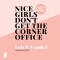 Nice girls don't get the corner office