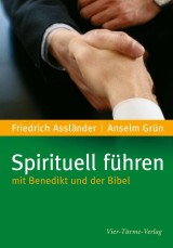 Spirituell führen mit Benedikt und der Bibel