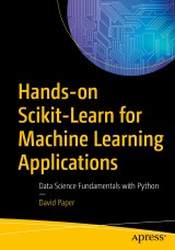 Hands-on Scikit-Learn for Machine Learning Applications