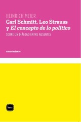 Carl Schmitt, Leo Strauss y El concepto de lo político