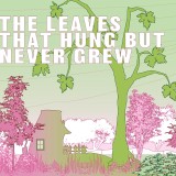 The Leaves That Hung but Never Grew