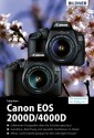 Canon EOS 2000D/4000D - Für bessere Fotos von Anfang an: Das umfangreiche Praxisbuch
