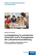 Lernbegleitung im schulischen Unterricht und in Praxisphasen der Lehrpersonenausbildung