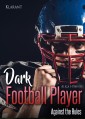 Dark Football Player. Against the Rules