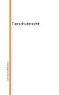 Tierschutzrecht