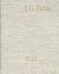 Johann Gottlieb Fichte: Gesamtausgabe / Reihe II: Nachgelassene Schriften. Band 12: Nachgelassene Schriften 1810-1812