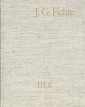 Johann Gottlieb Fichte: Gesamtausgabe / Reihe III: Briefe. Band 8: Briefe 1812-1814; Anhang 1815-1818; Nachträge 1789-1810