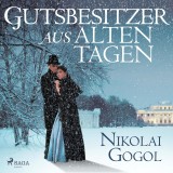 Gutsbesitzer aus alten Tagen (Ungekürzt)