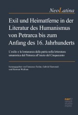 Exil und Heimatferne in der Literatur des Humanismus von Petrarca bis zum Anfang des 16. Jahrhunderts