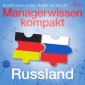Managerwissen kompakt - Russland (Ungekürzt)
