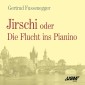 Jirschi oder Die Flucht ins Pianino