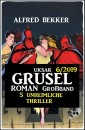 Uksak Grusel-Roman Großband 6/2019 - 5 unheimliche Thriller