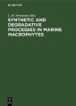 Synthetic and Degradative Processes in Marine Macrophytes