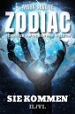 Zodiac-Gejagter zwischen den Welten II: Sie kommen