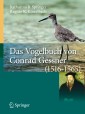 Das Vogelbuch von Conrad Gessner (1516-1565)