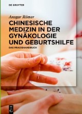 Chinesische Medizin in der Gynäkologie und Geburtshilfe