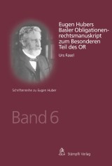 Eugen Hubers Basler Obligationenrechtsmanuskript zum Besonderen Teil des OR