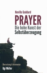 Prayer - Die hohe Kunst der Selbstüberzeugung