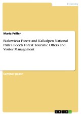Bialowieza Forest and Kalkalpen National Park's Beech Forest. Touristic Offers and Visitor Management