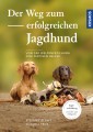 Der Weg zum erfolgreichen Jagdhund