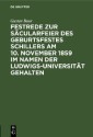 Festrede zur Säcularfeier des Geburtsfestes Schillers am 10. November 1859 im Namen der Ludwigs-Universität gehalten