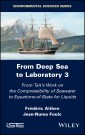 From Deep Sea to Laboratory 3