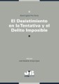 El desistimiento en la tentativa y el delito imposible