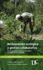 Restauración ecológica y gestión colaborativa