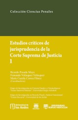 Estudios críticos de la jusrisprudencia de la Corte Suprema de Justicia I