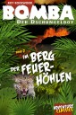 Bomba im Berg der Feuerhöhlen