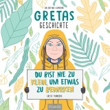 Gretas Geschichte: Du bist nie zu klein, um etwas zu bewirken