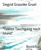 "Takkos Tauchgang nach Island"